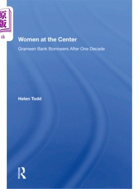 海外直订Women at the Center: Grameen Bank Borrowers After One Decade 该中心的妇女:格莱珉银行十年后的借款人