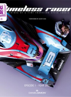 海外直订The Timeless Racer: Episode 1 - Year 2027: Machines of a Time Traveling Speed Ju 永恒的赛车手：2027年第一集