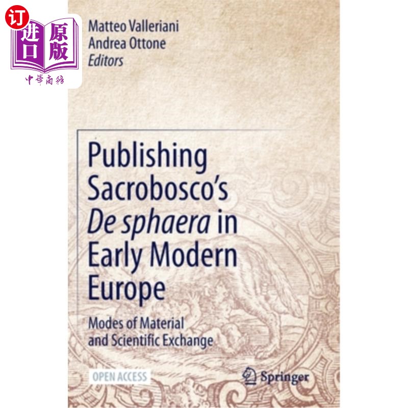 海外直订Publishing Sacrobosco's de Sphaera in Early Modern Europe: Modes of Material and 出版萨克罗斯科的《近代早期