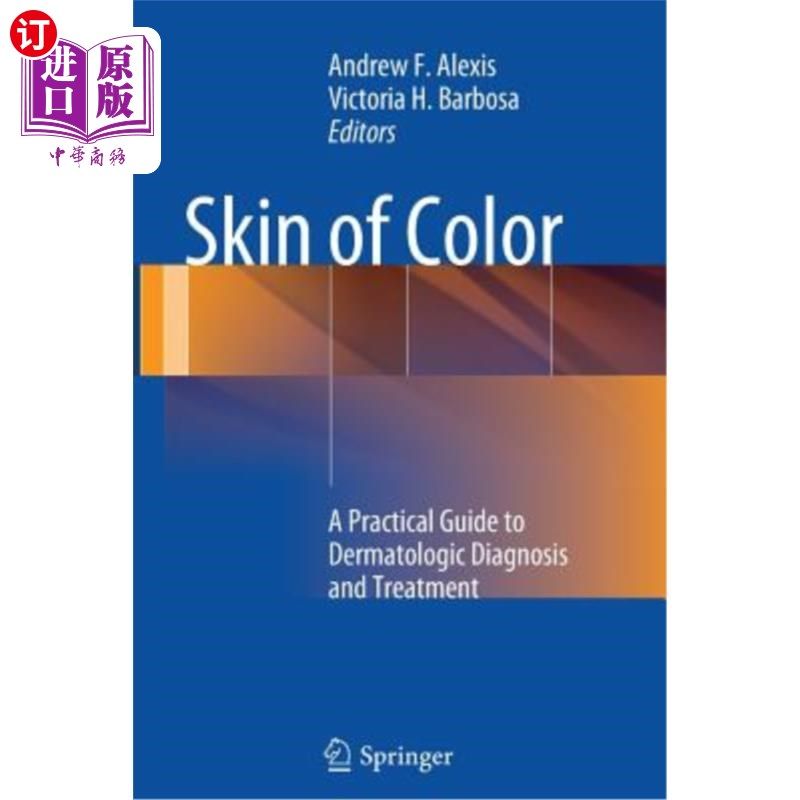 海外直订医药图书Skin of Color: A Practical Guide to Dermatologic Diagnosis and Treatment 彩色皮肤:皮肤病诊断与治疗