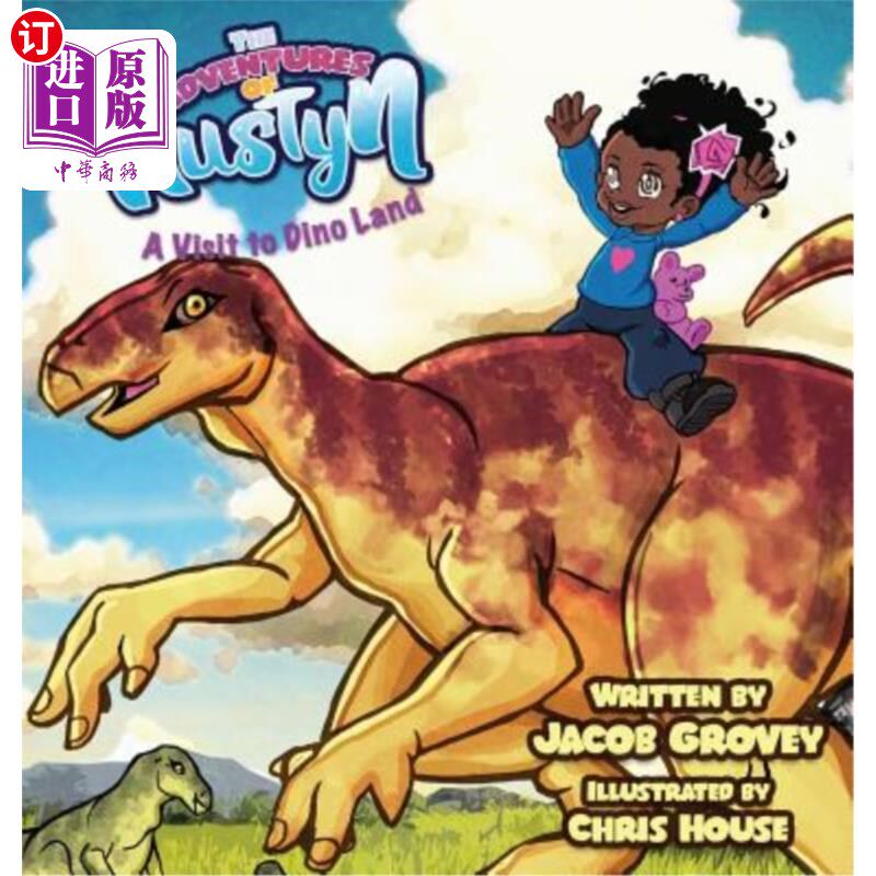 海外直订The Adventures of Austyn: A Visit to Dino Land 奥斯汀历险记：恐龙乐园之旅
