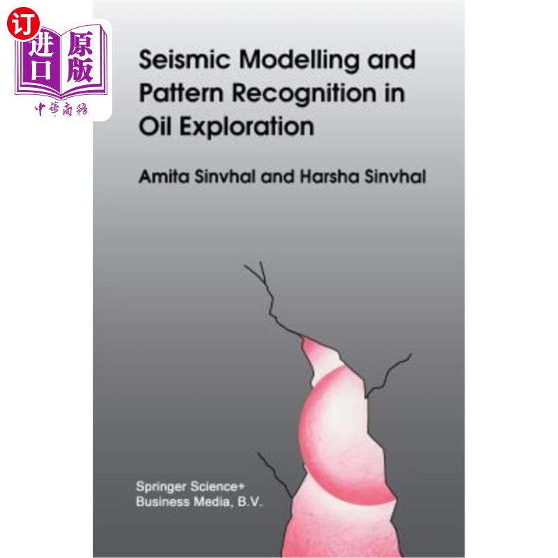 海外直订Seismic Modelling and Pattern Recognition in Oil Exploration 石油勘探中的地震建模与模式识别