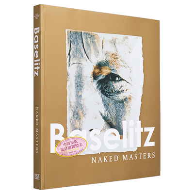 Georg Baselitz: Naked Masters 进口艺术 乔治·巴塞利兹：无缕杰作【中商原版】