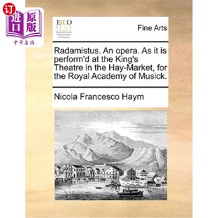 Perform Hay Theatre Market King Opera. 海外直订Radamistus. Radamistus the