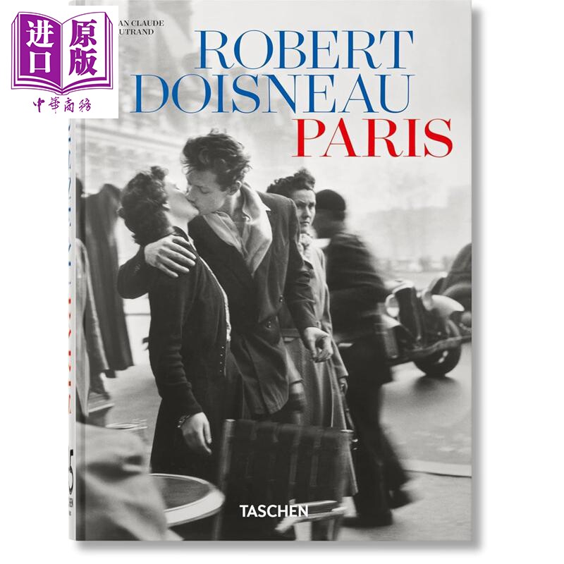 【45】Robert Doisneau Paris 进口艺术 【45周年纪念版】罗伯特 杜瓦诺摄影集 巴黎 Taschen【中商原版】
