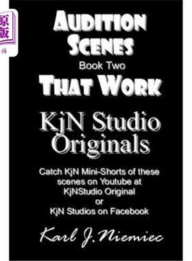 海外直订Audition Scenes That Work: Kjn Studio Originals: Book Two 试镜场景：KJN工作室原版：第二册