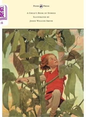 海外直订A Child's Book of Stories - Illustrated by Jessie Willcox Smith 一本儿童故事书-杰西·威尔科克斯·史密斯插图