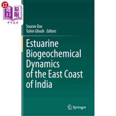 海外直订Estuarine Biogeochemical Dynamics of the East Coast of India 印度东海岸河口生物地球化学动力学