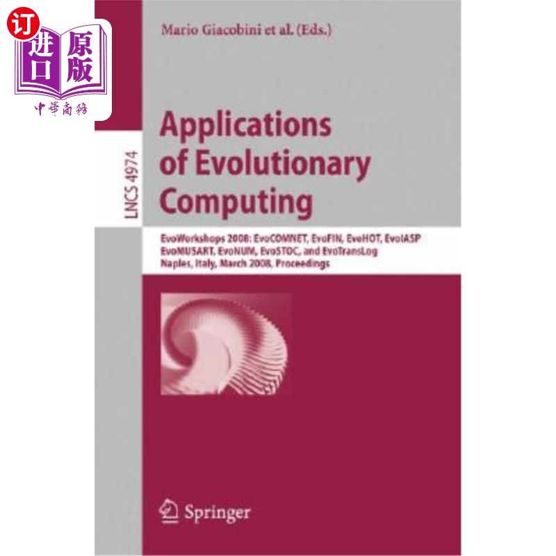 海外直订Applications of Evolutionary Computing: Evoworkshops 2008: Evocomnet, Evofin, Ev 进化计算机应用:Evowork