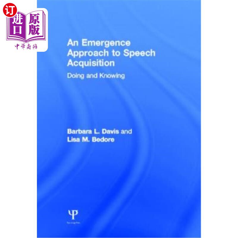 海外直订An Emergence Approach to Speech Acquisition: Doing and Knowing 言语习得的浮现方法:做与知