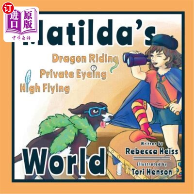 海外直订Matilda's Dragon Riding, Private Eyeing, High Flying World 马蒂尔达的龙骑，私人的眼睛，高空飞行的世界