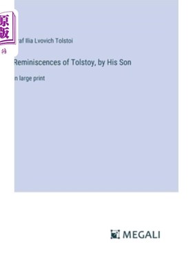 海外直订Reminiscences of Tolstoy, by His Son: in large print 《托尔斯泰回忆录》，他的儿子著：大号印刷版
