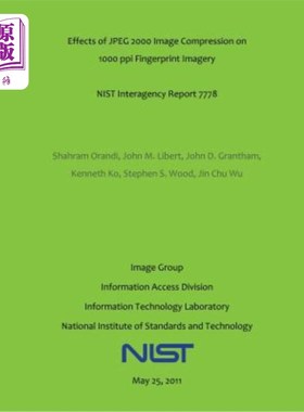 海外直订Effects of JPEG 2000 Image Compression on 1000 ppi Fingerprint Imagery jpeg2000图像压缩对1000 pp