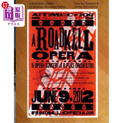 海外直订A Roadkill Opera: Parts for Timpani & String Instruments 路霸歌剧:定音鼓和弦乐器部分