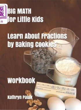 海外直订BIG MATH for Little Kids: Learn About Fractions by Baking Cookies (Workbook) 儿童大数学:通过烘焙饼干学习分