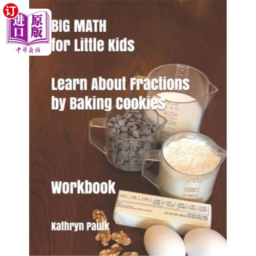 海外直订BIG MATH for Little Kids: Learn About Fractions by Baking Cookies (Workbook) 儿童大数学:通过烘焙饼干学习分