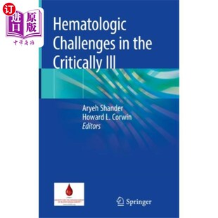 海外直订医药图书Hematologic Challenges in the Critically Ill 危重病人的血液学挑战