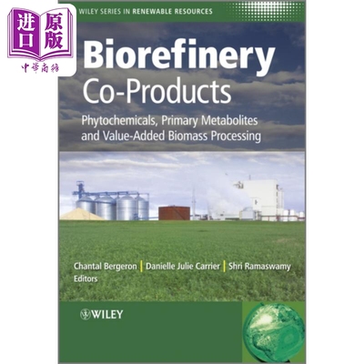 生物炼制的副产品 Biorefinery Co Products 英文原版 Julie Carrier【中商原版】
