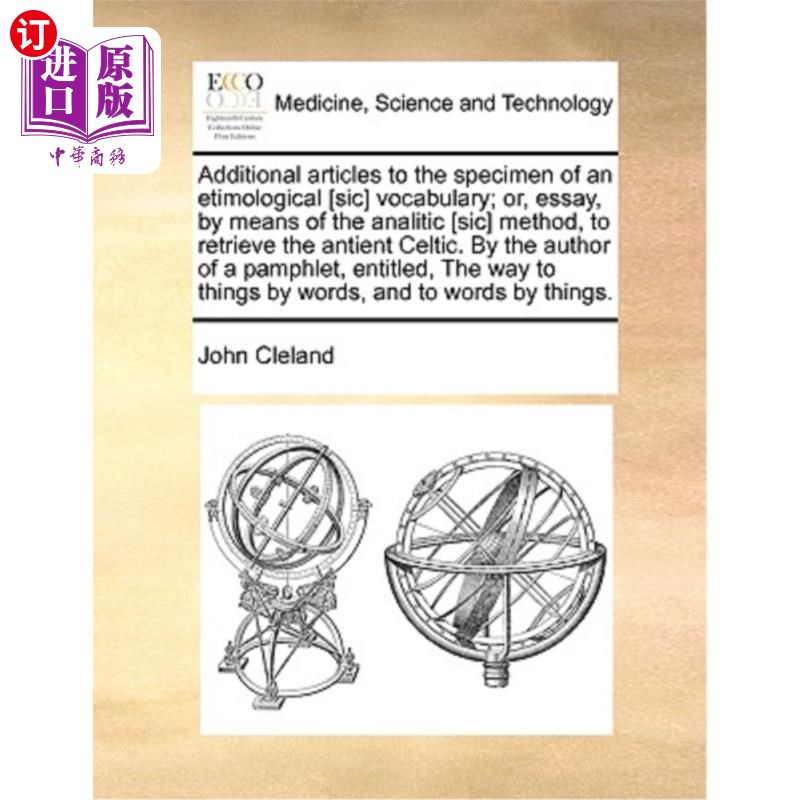 海外直订医药图书Additional Articles to the Specimen of an Etimological [Sic] Vocabulary; Or, Ess 词源学[Sic]词汇样