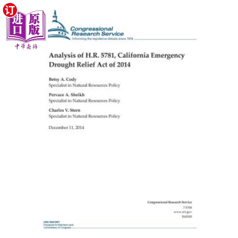 海外直订Analysis of H.R. 5781, California Emergency Drought Relief Act of 2014 2014年加州紧急抗旱救济法案第5781号决