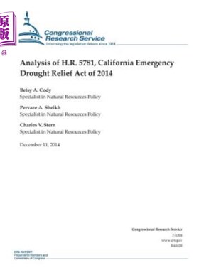 海外直订Analysis of H.R. 5781, California Emergency Drought Relief Act of 2014 2014年加州紧急抗旱救济法案第5781号决