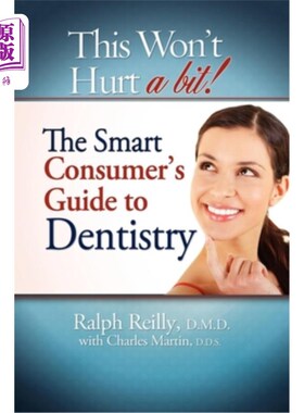海外直订医药图书This Won't Hurt a Bit - Dentistry: The Smart Consumer's Guide to Dentistry 这不会有一点伤害-牙科:牙