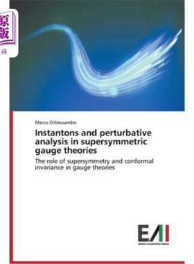 海外直订Instantons and perturbative analysis in supersymmetric gauge theories 超对称规范理论中的瞬子和摄动分析