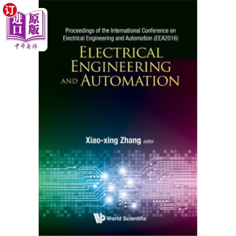 海外直订Electrical Engineering and Automation - Proceedings of the International Confere 电气工程与自动化:电气工程