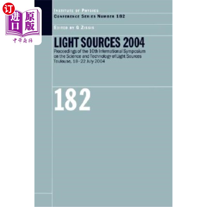 海外直订Light Sources 2004 Proceedings of the 10th International Symposium on the Scienc 光源2004第十届国际光源科学