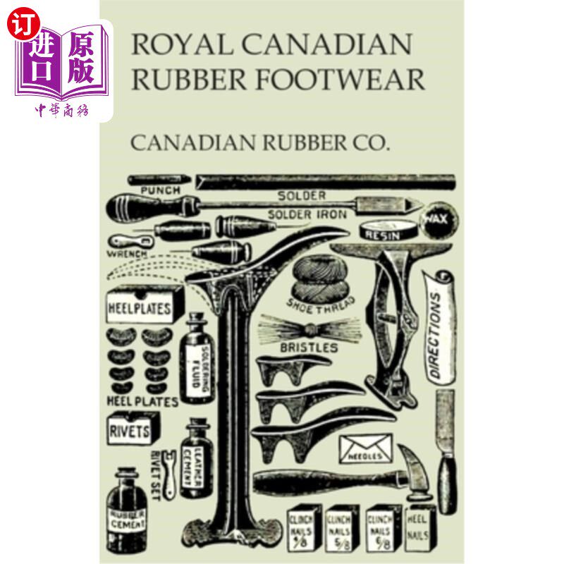 海外直订Royal Canadian Rubber Footwear - Illustrated Catalogue - Season 1906-07 皇家加拿大橡胶鞋-图解目录-季节1906-