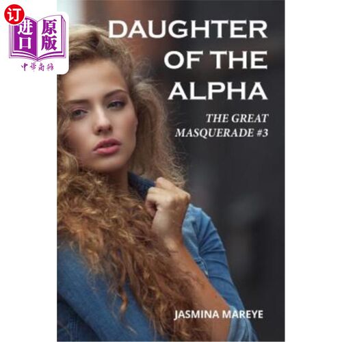 海外直订Daughter of the Alpha: A Werewolf Romance Fantasy Story 阿尔法之女：狼人浪漫幻想故事