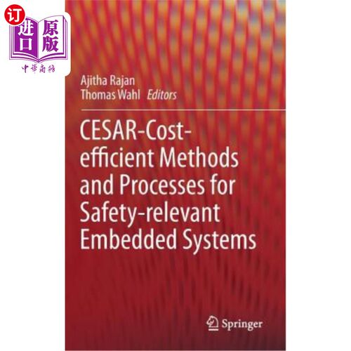 海外直订Cesar - Cost-Efficient Methods and Processes for Safety-Relevant Embedded System 安全相关嵌入式系统的成本效