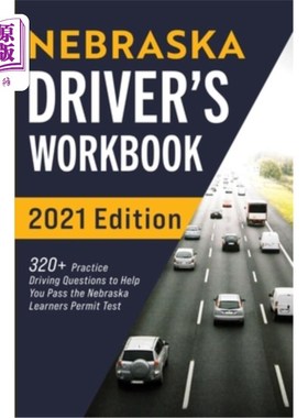 海外直订Nebraska Driver's Workbook: 320+ Practice Driving Questions to Help You Pass the 内布拉斯加州驾驶手册:320+