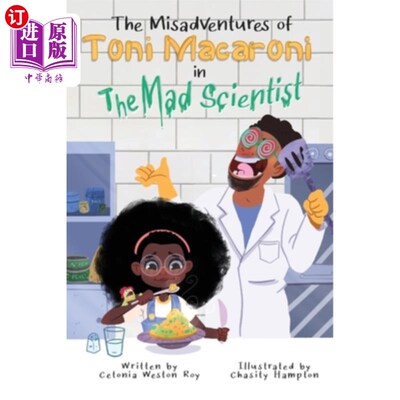 海外直订The Misadventures of Toni Macaroni in: The Mad Scientist 《疯狂的科学家》中托尼·通心粉的不幸遭遇