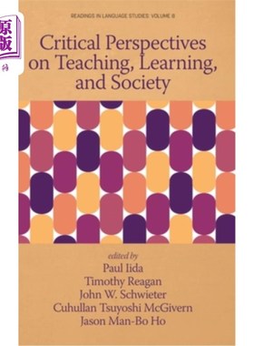 海外直订Critical Perspectives on Teaching, Learning, and Society 教学、学习和社会的批判视角