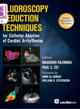 海外直订医药图书Fluoroscopy Reduction Techniques for Catheter Ablation of Cardiac Arrhythmias 心律失常导管消融的透