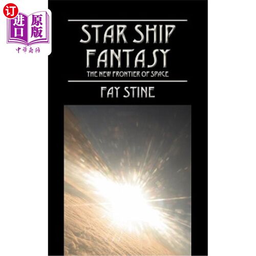 海外直订Starship Fantasy: The New Frontier of Space 星际飞船幻想：太空的新前沿