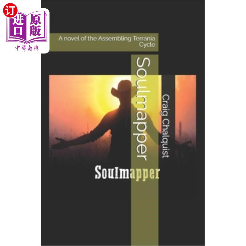 海外直订Soulmapper: A novel of the Assembling Terrania Cycle 映射者：一部集泰拉尼亚循环的小说