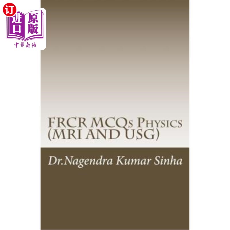 海外直订医药图书FRCR MCQs Physics(MRI AND USG) FRCR MCQs物理学（MRI和USG）