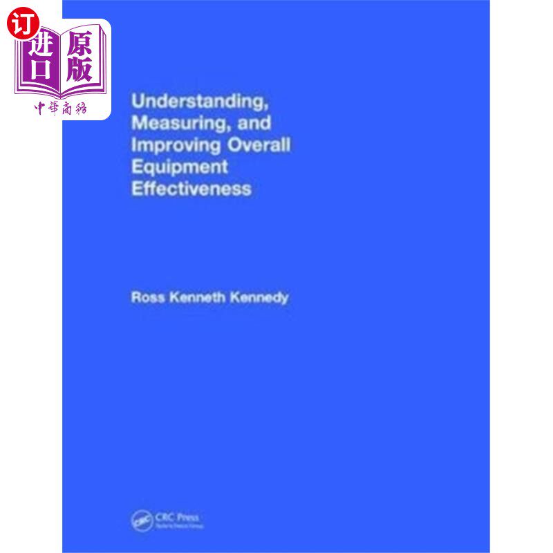 海外直订Understanding, Measuring, and Improving Overall ... 理解、测量和提高设备的整体效能