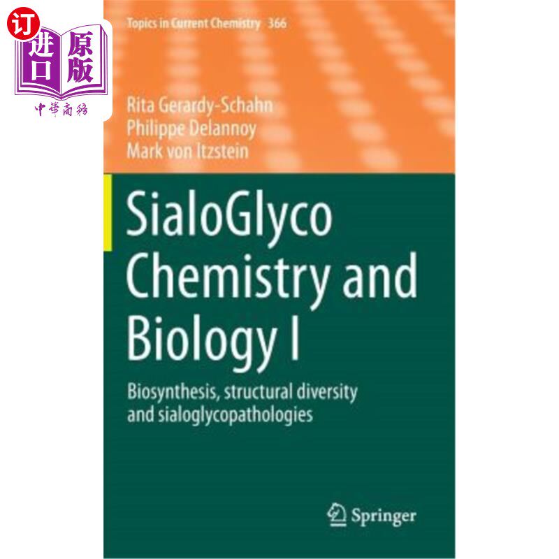 海外直订Sialoglyco Chemistry and Biology I: Biosynthesis, Structural Diversity and Sialo 唾液酸化学和生物学I：生物