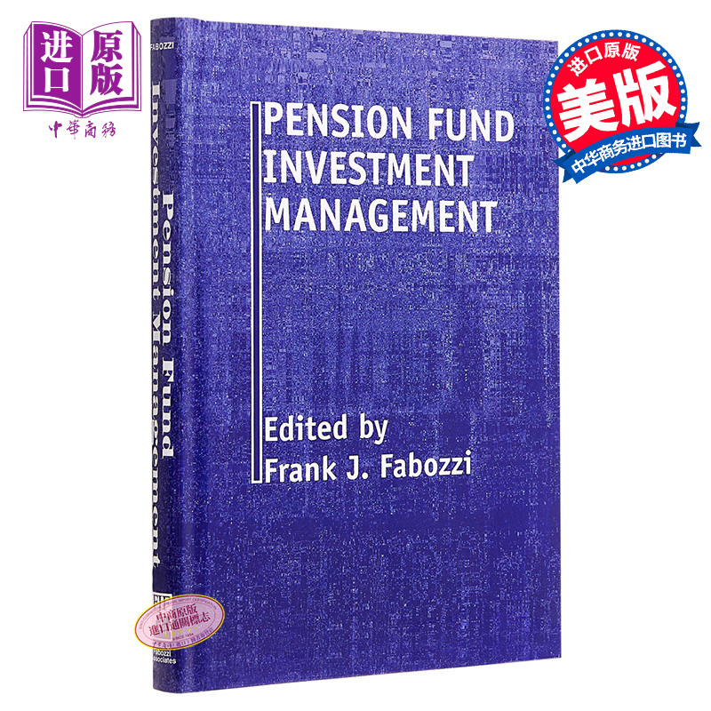 Pension Fund Investment Management, Second Edition英文原版 法博齐:养老保险基金投资管理研究第2版Frank Fabozzi【中商?