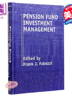 Pension Fund Investment Management, Second Edition英文原版 法博齐:养老保险基金投资管理研究第2版Frank Fabozzi【中商?