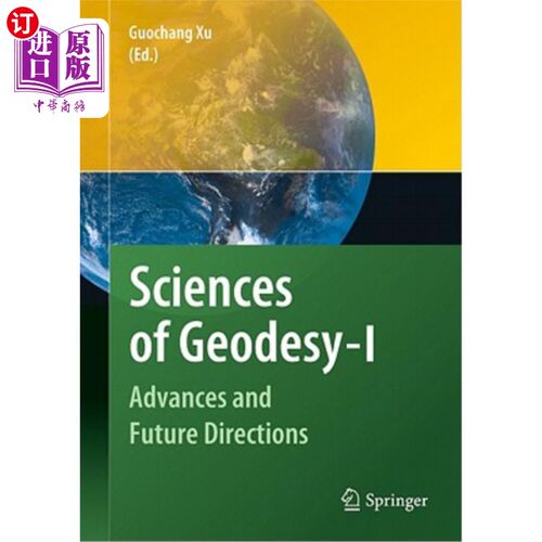 海外直订Sciences of Geodesy - I: Advances and Future Directions 大地测量学——I：进展和未来方向
