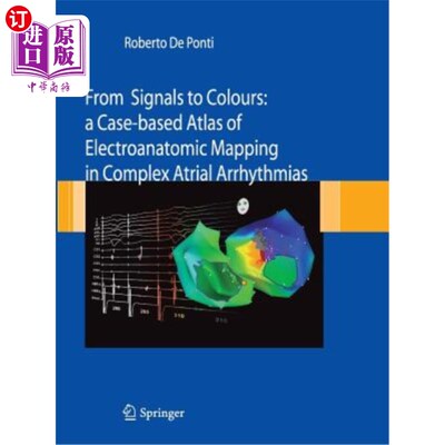 海外直订医药图书From Signals to Colours: A Case-Based Atlas of Electroanatomic Mapping in Comple 从信号到颜色:基于