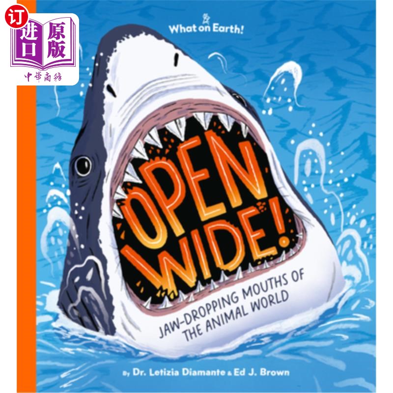 海外直订Open Wide!: Jaw-Dropping Mouths of the Animal World 打开宽!动物世界令人瞠目结舌的大嘴