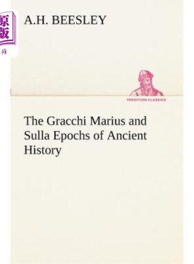 海外直订The Gracchi Marius and Sulla Epochs of Ancient History 古代历史上的格拉奇·马吕斯和苏拉时代