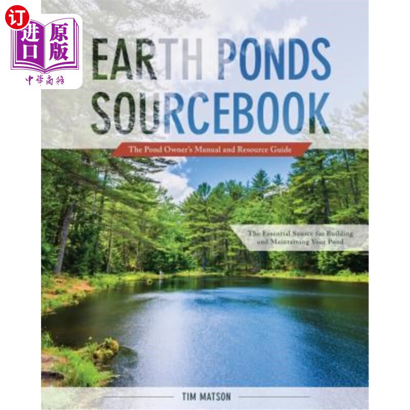海外直订Earth Ponds Sourcebook: The Pond Owner's Manual and Resource Guide 土池塘资源书:池塘主人的手册和资源指南