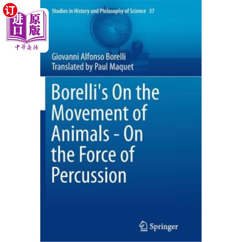 海外直订Borelli's on the Movement of Animals - On the Force of Percussion 博雷利的《动物的运动——敲击的力量