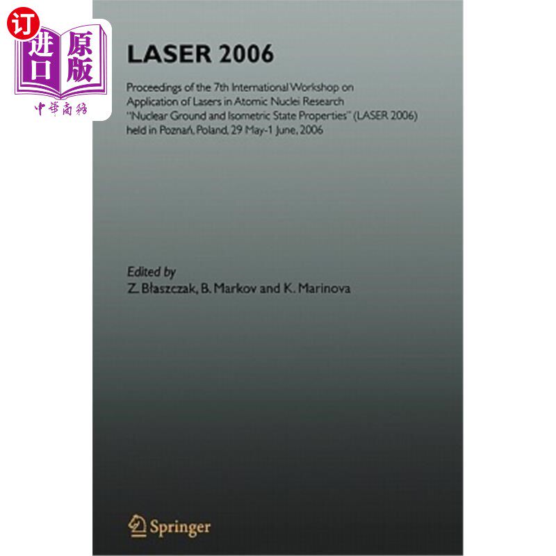 海外直订Laser 2006: Proceedings of the 7th International Workshop on Application of Lase 激光2006：第七届激光在原子
